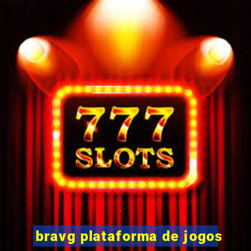 bravg plataforma de jogos